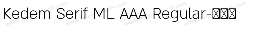 Kedem Serif ML AAA Regular字体转换